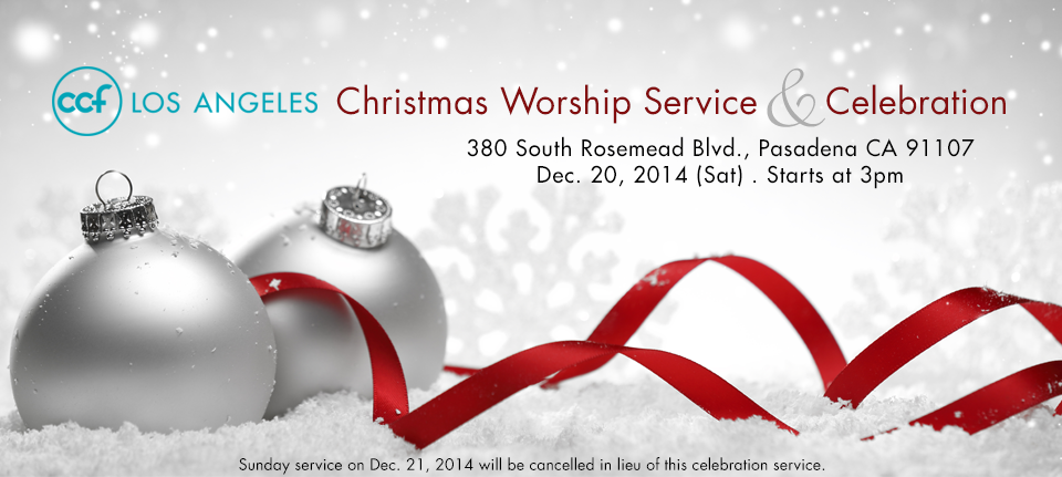 2014 CCFLA Christmas Worship Service & Celebration