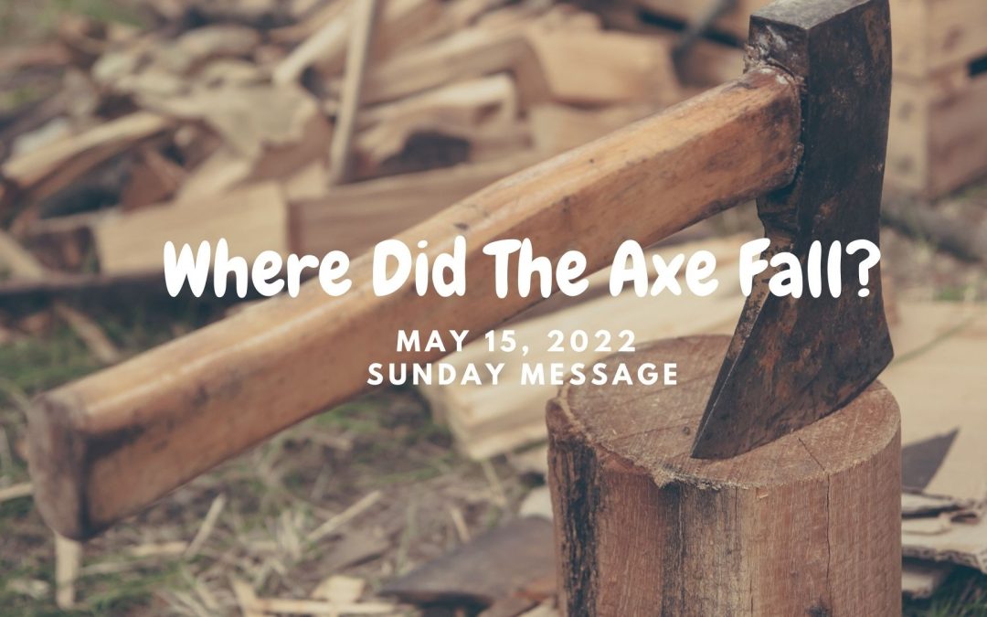 Where Did The Axe Fall?